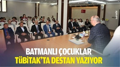 Batmanlı &Ccedil;ocuklar, T&Uuml;BİTAK&rsquo;ta destan yazıyor