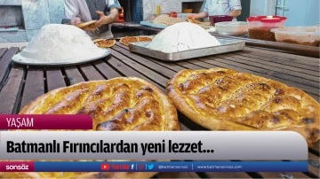 Batmanlı Fırıncılardan yeni lezzet&hellip;