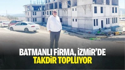 Batmanlı firma, İzmir&rsquo;de takdir topluyor
