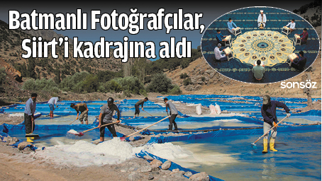 BATMANLI FOTOĞRAF&Ccedil;ILAR, SİİRT&rsquo;İ KADRAJINA ALDI