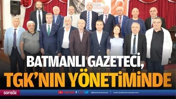 Batmanlı Gazeteci, TGK&rsquo;nın y&ouml;netiminde