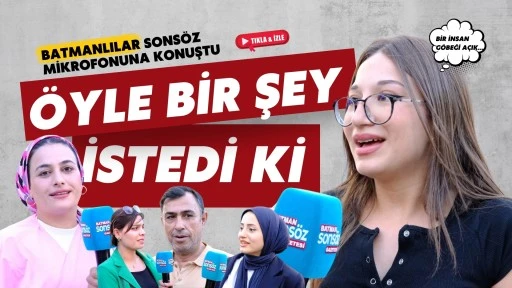 Batmanlı gen&ccedil; kadın &ouml;yle bir şey istedi ki...