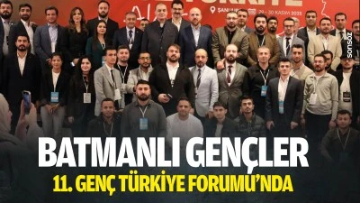 Batmanlı Gen&ccedil;ler 11. Gen&ccedil; T&uuml;rkiye Forumu&rsquo;nda