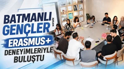 Batmanlı Gen&ccedil;ler Erasmus+ deneyimleriyle buluştu