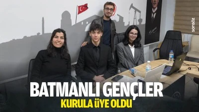 Batmanlı Gen&ccedil;ler, kurula &uuml;ye oldu