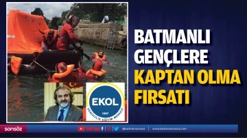 Batmanlı gen&ccedil;lere kaptan olma fırsatı