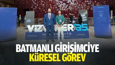 Batmanlı Girişimciye k&uuml;resel g&ouml;rev