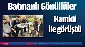 Batmanlı G&ouml;n&uuml;ll&uuml;ler, Hamidi ile g&ouml;r&uuml;şt&uuml;