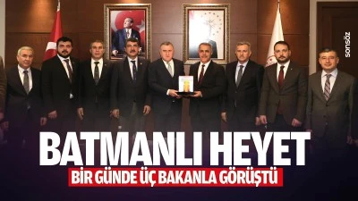 Batmanlı Heyet, bir g&uuml;nde &uuml;&ccedil; bakanla g&ouml;r&uuml;şt&uuml;