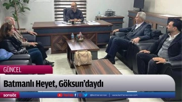 Batmanlı Heyet, G&ouml;ksun&rsquo;daydı
