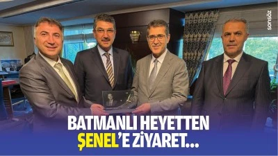 Batmanlı Heyetten Şenel&rsquo;e ziyaret&hellip;