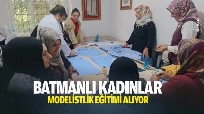 Batmanlı Kadınlar modelistlik eğitimi alıyor