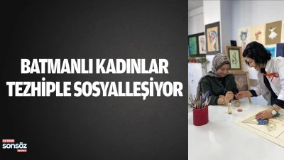 Batmanlı Kadınlar tezhiple sosyalleşiyor