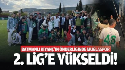 Batmanlı Kıyan&ccedil;'ın &ouml;nderliğinde Muğlaspor, 2. Lig'e y&uuml;kseldi!