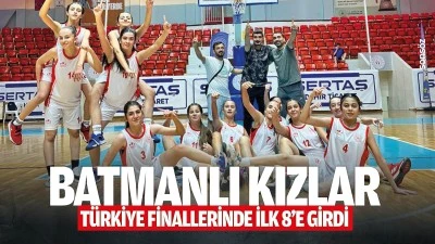 Batmanlı Kızlar, T&uuml;rkiye finallerinde ilk 8&rsquo;e girdi
