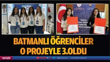Batmanlı &Ouml;ğrenciler o projeyle 3.oldu