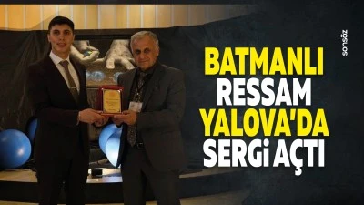 Batmanlı Ressam, Yalova&rsquo;da sergi a&ccedil;tı