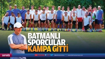 Batmanlı sporcular kampa gitti