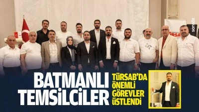 Batmanlı Temsilciler, T&Uuml;RSAB&rsquo;da &ouml;nemli g&ouml;revler &uuml;stlendi