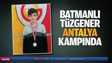 Batmanlı T&uuml;zgener, Antalya kampında
