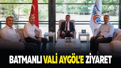 Batmanlı Vali Ayg&ouml;l&rsquo;e ziyaret