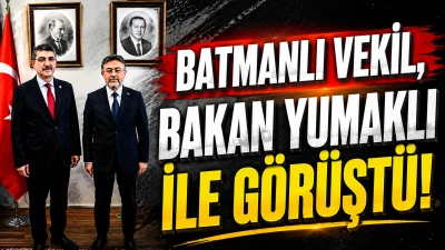 Batmanlı Vekil, Bakan Yumaklı ile g&ouml;r&uuml;şt&uuml;