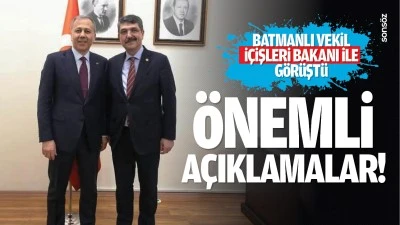 Batmanlı Vekil, İ&ccedil;işleri Bakanı ile g&ouml;r&uuml;şt&uuml;