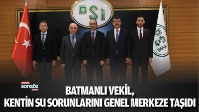 Batmanlı Vekil, kentin su sorunlarını genel merkeze taşıdı