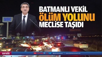 Batmanlı Vekil, &ouml;l&uuml;m yolunu meclise taşıdı