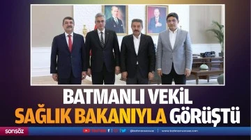 Batmanlı Vekil, Sağlık Bakanıyla g&ouml;r&uuml;şt&uuml;