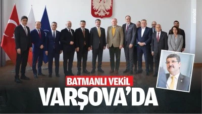 Batmanlı Vekil, Varşova&rsquo;da&hellip;