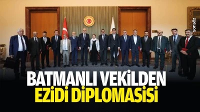 Batmanlı Vekilden Ezidi diplomasisi