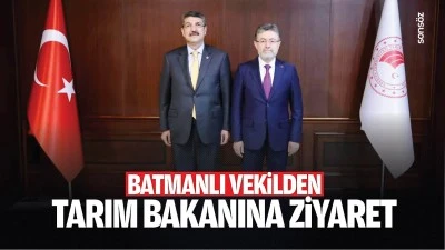 Batmanlı Vekilden Tarım Bakanına ziyaret