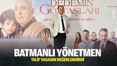 Batmanlı Y&ouml;netmen, telif yasasını değerlendirdi