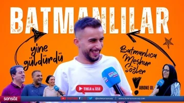 Batmanlıca meşhur s&ouml;zler (Kahkahalar havada u&ccedil;uştu)
