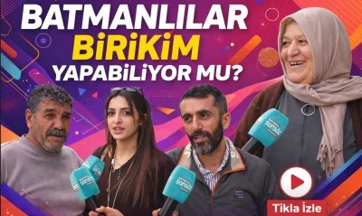Batmanlılar birikim yapabiliyor mu?