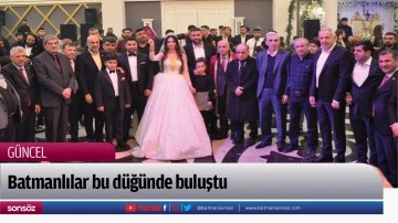 Batmanlılar bu d&uuml;ğ&uuml;nde buluştu