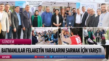 Batmanlılar felaketin yaralarını sarmak i&ccedil;in yarıştı