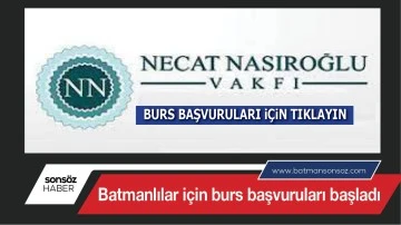 Batmanlılar i&ccedil;in Burs başvuruları başladı