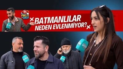 Batmanlılar neden evlenmiyor?