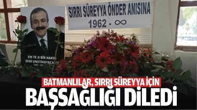 Batmanlılar, Sırrı S&uuml;reyya i&ccedil;in başsağlığı diledi