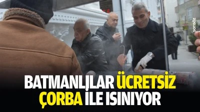 Batmanlılar &uuml;cretsiz &ccedil;orba ile ısınıyor