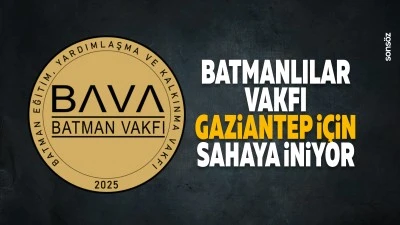 Batmanlılar Vakfı Gaziantep i&ccedil;in sahaya iniyor