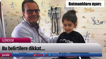 Batmanlılara uyarı