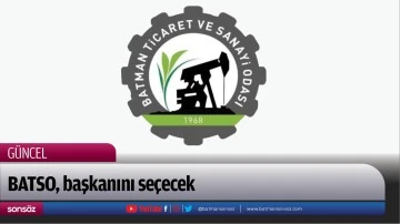 BATSO, başkanını se&ccedil;ecek