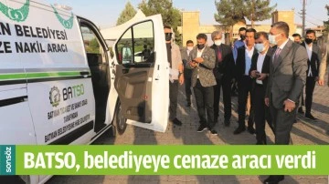 BATSO, BELEDİYEYE CENAZE ARACI VERDİ