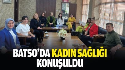 BATSO&rsquo;da kadın sağlığı konuşuldu