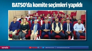 BATSO&rsquo;da komite se&ccedil;imleri yapıldı