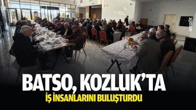 BATSO, Kozluk&rsquo;ta iş insanlarını buluşturdu
