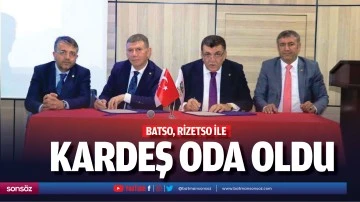BATSO, RİZETSO ile kardeş oda oldu